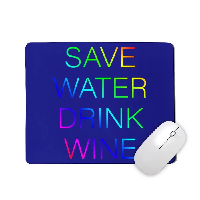 Save Water Wine Typographic Gift Mousepad