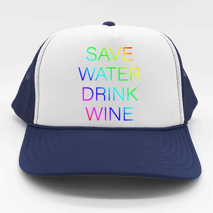 Save Water Wine Typographic Gift Trucker Hat