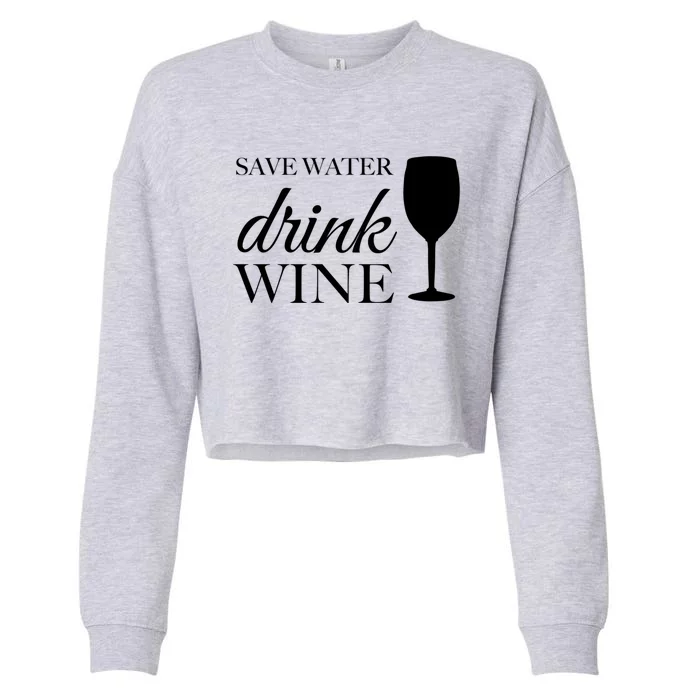 Save Water Wine Gift Cropped Pullover Crew