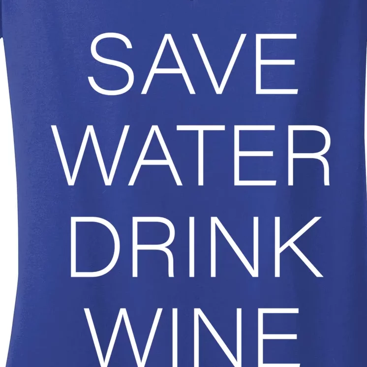 Save Water Wine Typographic Cute Gift Women's V-Neck T-Shirt