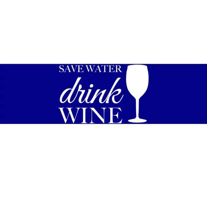 Save Water Wine Great Gift Bumper Sticker