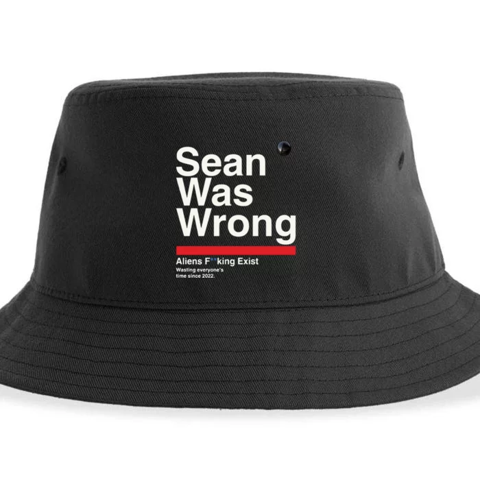 Sean Was Wrong Aliens Fucking Exist Wasting Everyones Sustainable Bucket Hat