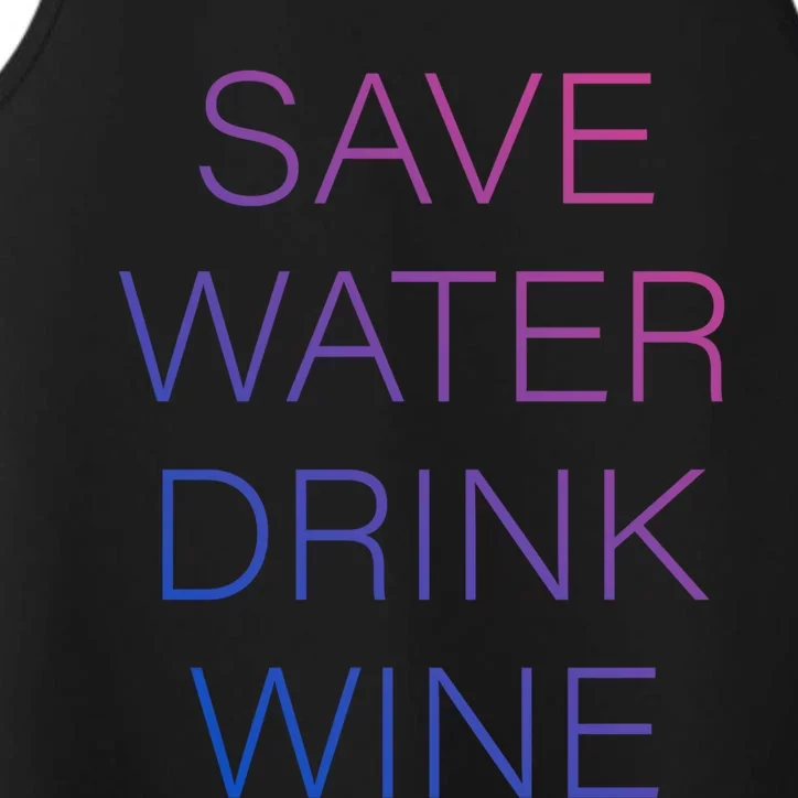 Save Water Wine Typographic Great Gift Performance Tank