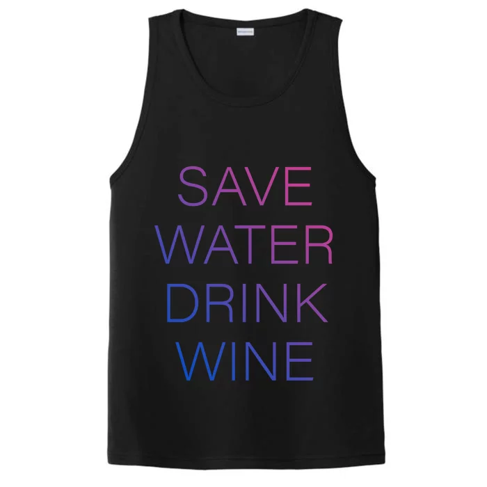 Save Water Wine Typographic Great Gift Performance Tank