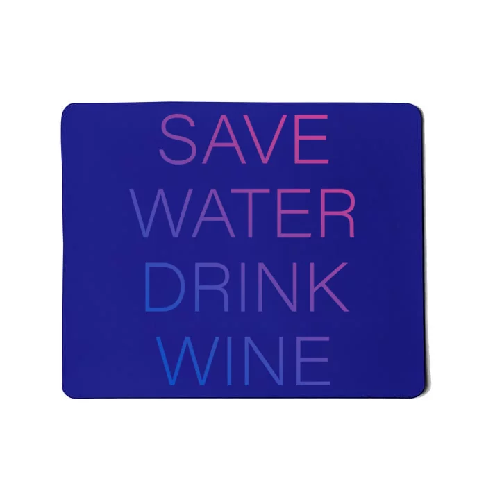 Save Water Wine Typographic Great Gift Mousepad