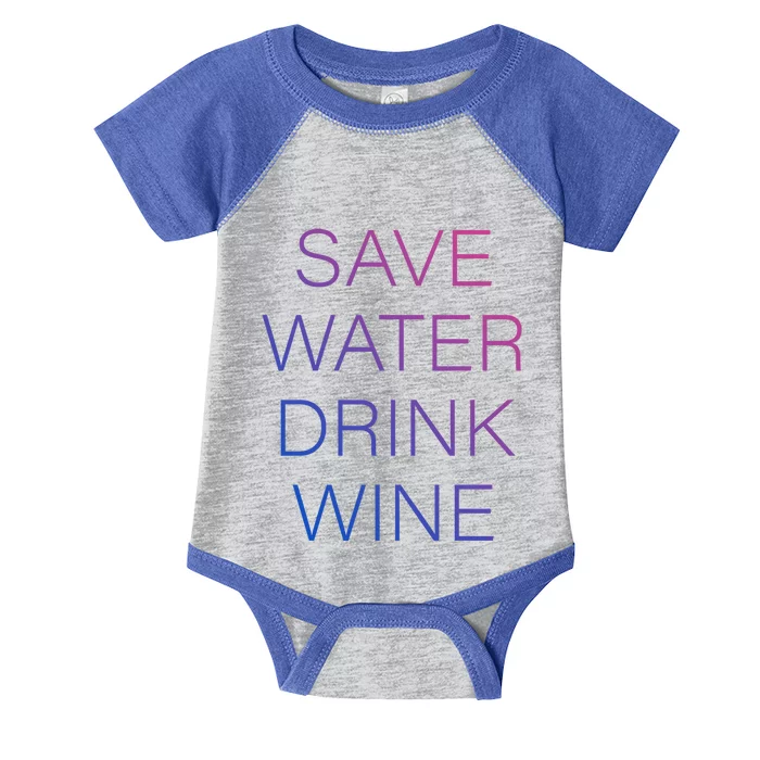 Save Water Wine Typographic Great Gift Infant Baby Jersey Bodysuit