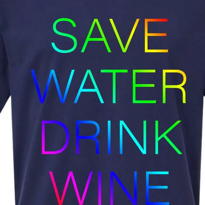 Save Water Wine Typographic Gift Sueded Cloud Jersey T-Shirt