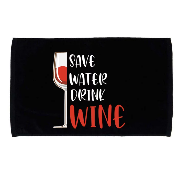 Save Water Wine Winemaker Wine Funny Gift Microfiber Hand Towel