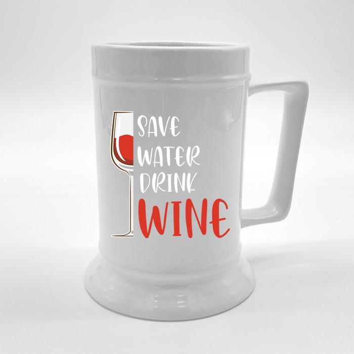 Save Water Wine Winemaker Wine Funny Gift Front & Back Beer Stein