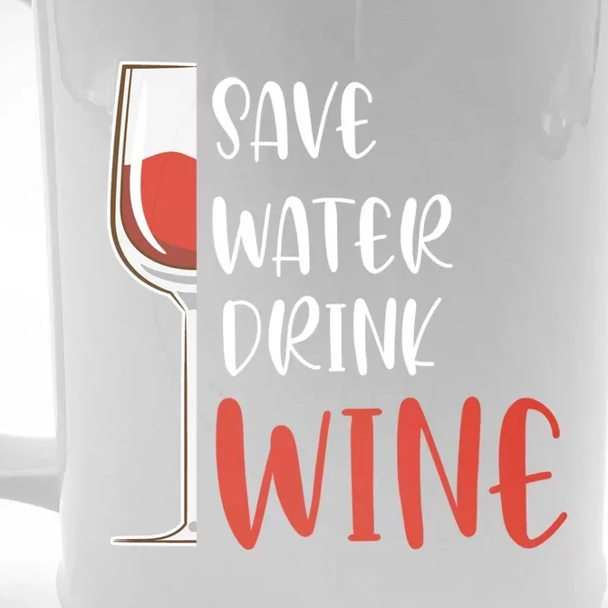 Save Water Wine Winemaker Wine Funny Gift Front & Back Beer Stein