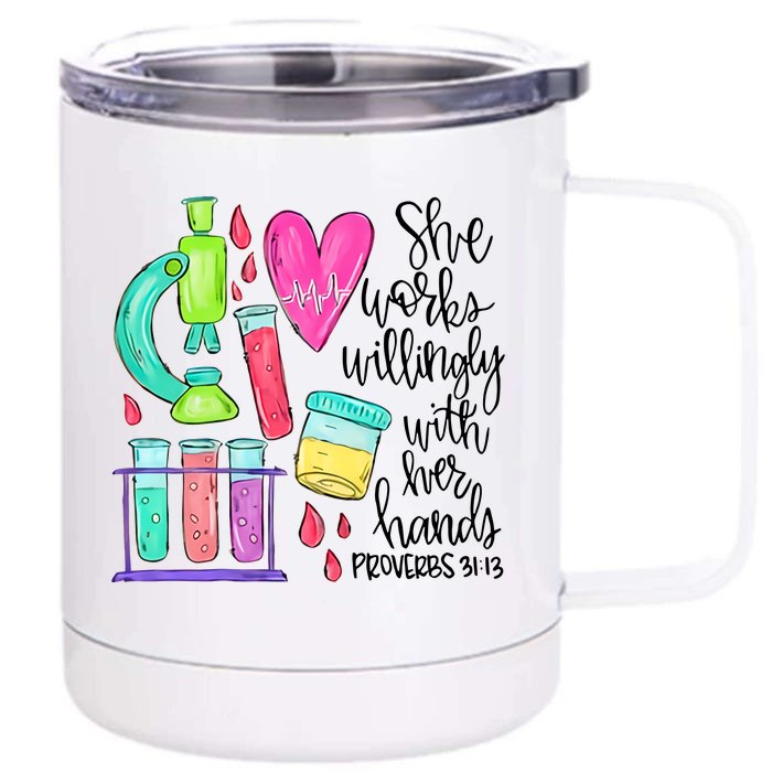 She Works Willingly With Her Hands Medical Lab Tech Laboratory Technical Front & Back 12oz Stainless Steel Tumbler Cup