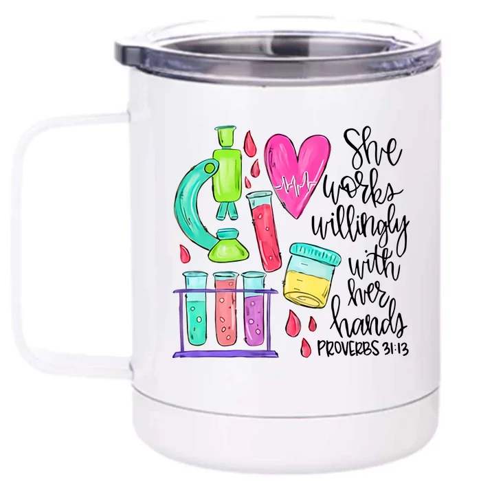 She Works Willingly With Her Hands Medical Lab Tech Laboratory Technical Front & Back 12oz Stainless Steel Tumbler Cup