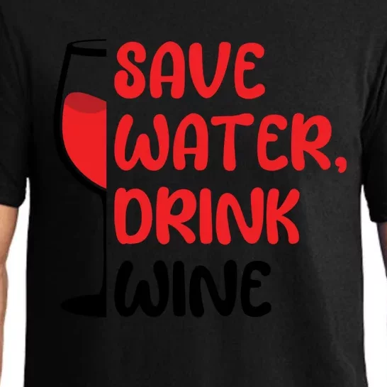 Save Water Wine Winemaker Wine Gift Pajama Set