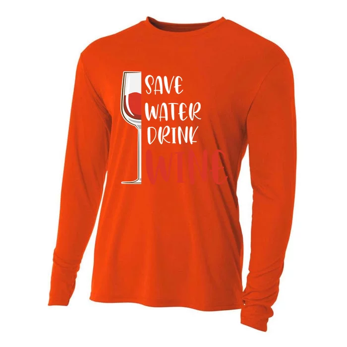 Save Water Wine Winemaker Wine Gift Cooling Performance Long Sleeve Crew