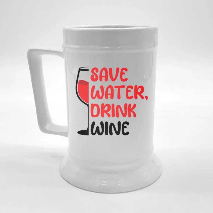 Save Water Wine Winemaker Wine Cute Gift Front & Back Beer Stein