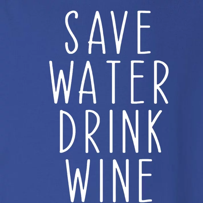 Save Water Wine Funny Ing Wine Gift Toddler Long Sleeve Shirt