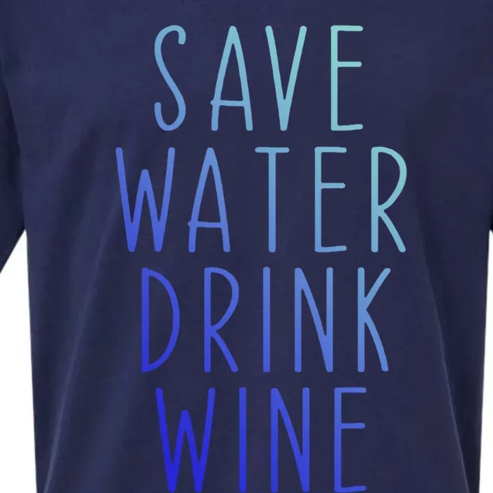 Save Water Wine Funny Ing Wine Funny Gift Sueded Cloud Jersey T-Shirt