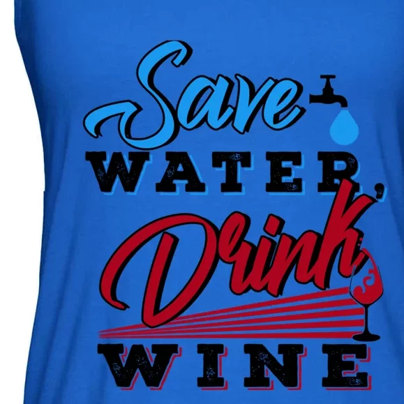 Save Water Wine Cute Gift Ladies Essential Flowy Tank