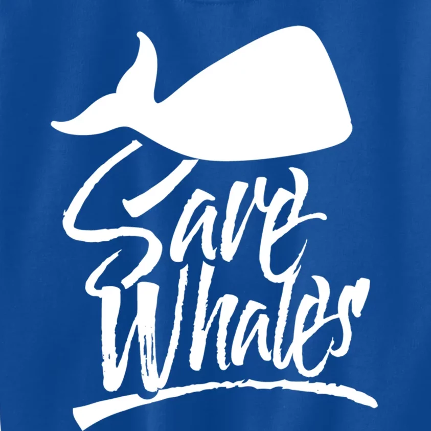 Save Whales Whaler Whale Rescue Whaling Awareness Meaningful Gift Kids Sweatshirt