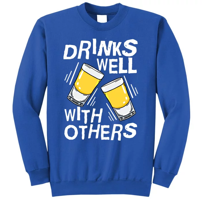 S Well With Others Tequila Alcohol Gift Sweatshirt