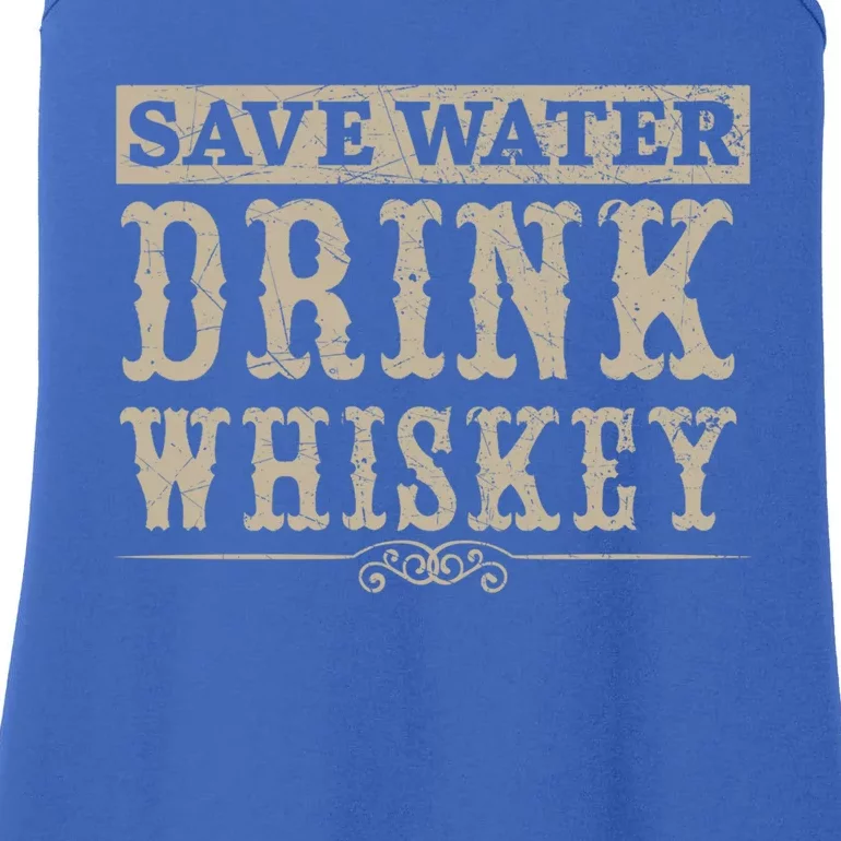 Save Water Whiskey Whisky Ing Alcohol Er Gift Ladies Essential Tank