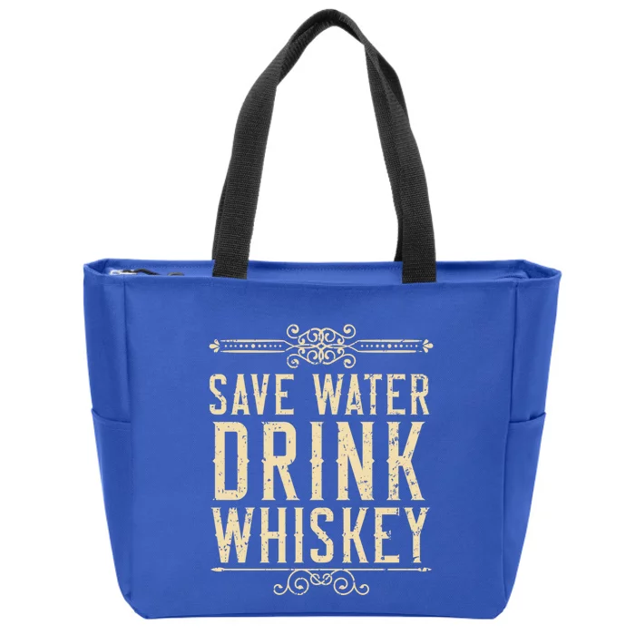 Save Water Whiskey Whisky Ing Alcohol Er Great Gift Zip Tote Bag