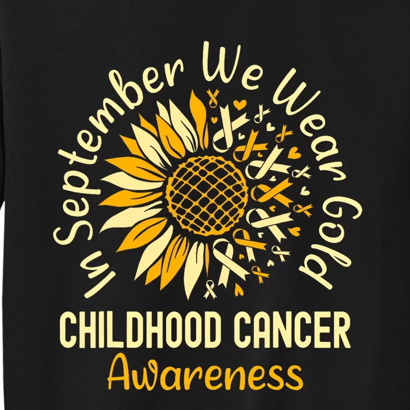 September We Wear Gold Sunflower Childhood Cancer Awareness Tall Sweatshirt