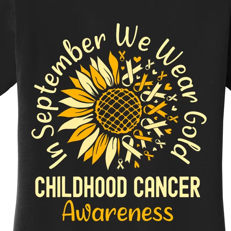 September We Wear Gold Sunflower Childhood Cancer Awareness Women's T-Shirt