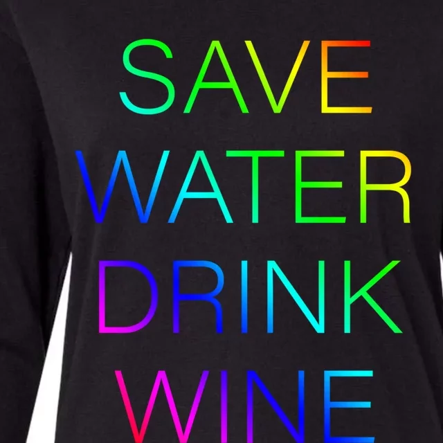 Save Water Wine Typographic Gift Womens Cotton Relaxed Long Sleeve T-Shirt