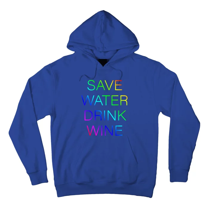 Save Water Wine Typographic Gift Hoodie