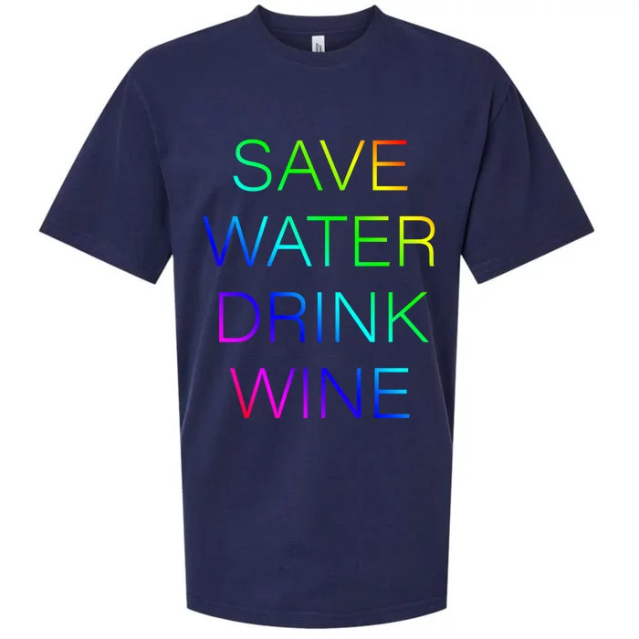 Save Water Wine Typographic Gift Sueded Cloud Jersey T-Shirt