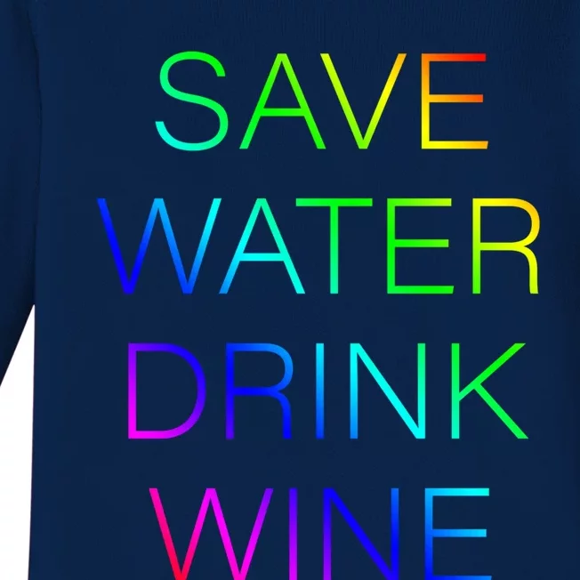 Save Water Wine Typographic Gift Baby Long Sleeve Bodysuit