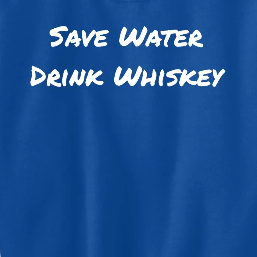 Save Water Whiskey Gift Kids Sweatshirt