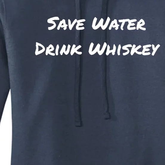 Save Water Whiskey Gift Women's Pullover Hoodie