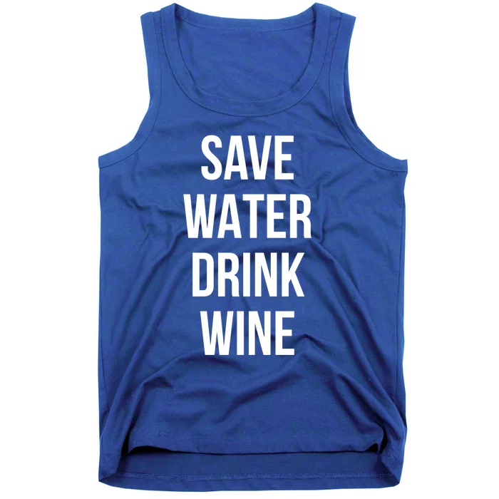 Save Water Wine Lover Cute Gift Tank Top