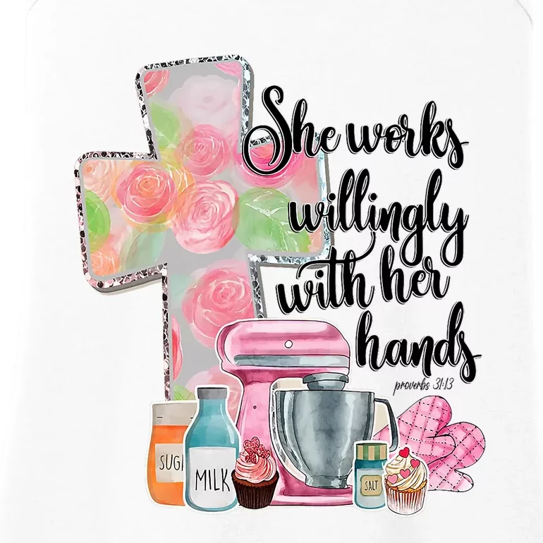 She Works Willingly With Her Hands Proverbs 31 Baker Ladies Essential Tank