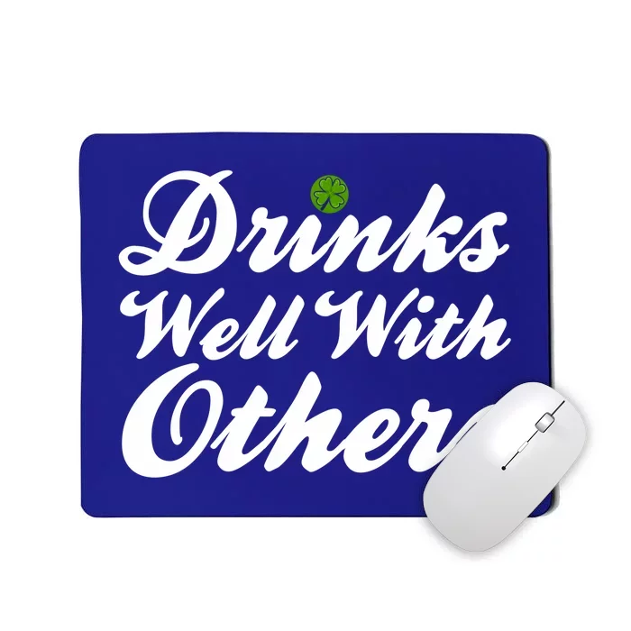 S Well With Others Funny St Patricks Day Meaningful Gift Mousepad