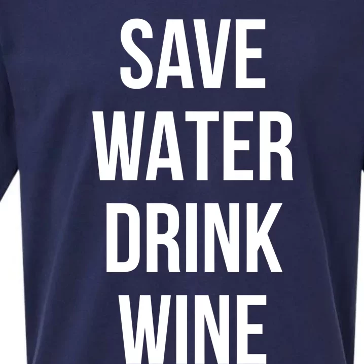 Save Water Wine Lover Funny Gift Sueded Cloud Jersey T-Shirt