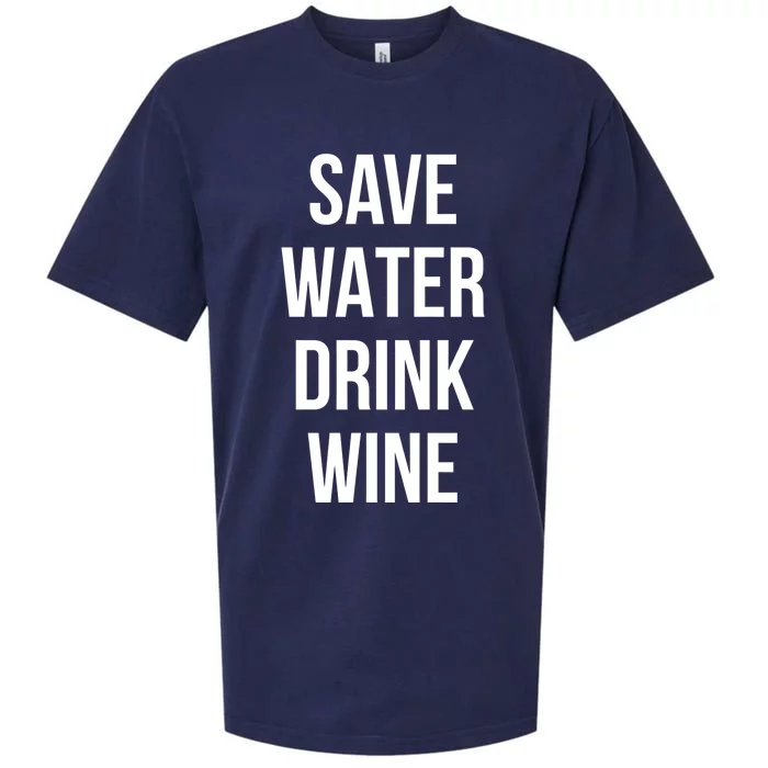 Save Water Wine Lover Funny Gift Sueded Cloud Jersey T-Shirt