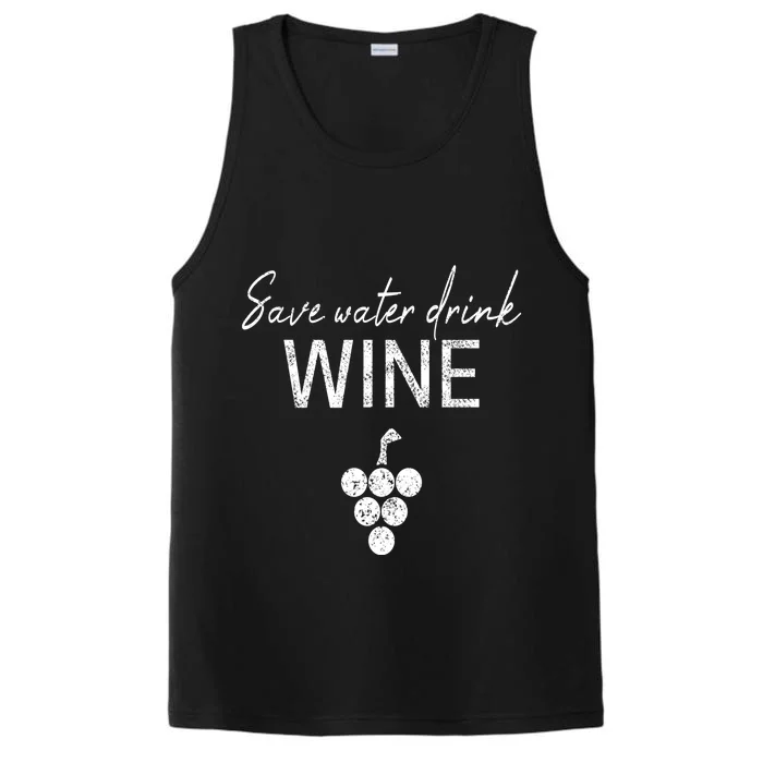 Save Water Wine Saying For Wine Connoisseurs Meaningful Gift Performance Tank