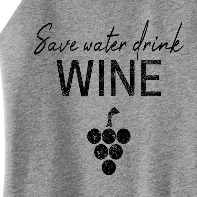 Save Water Wine Saying For Wine Connoisseurs Meaningful Gift Women’s Perfect Tri Rocker Tank