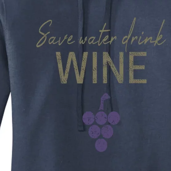 Save Water Wine Saying For Wine Connoisseurs Gift Women's Pullover Hoodie