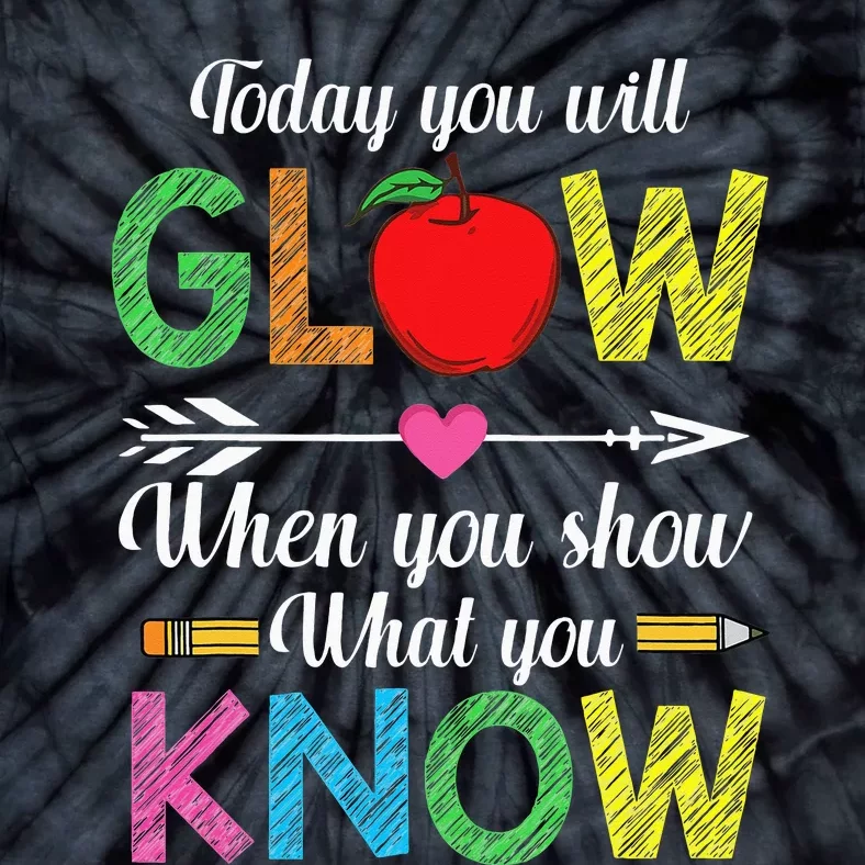 Show What You Know Exam Test Testing Day Students Teachers Tie-Dye T-Shirt