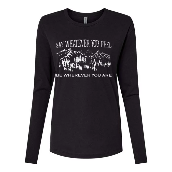 Say Whatever You Feel Be Whatever You Are Vintage YouRe Gonna Go Far Womens Cotton Relaxed Long Sleeve T-Shirt