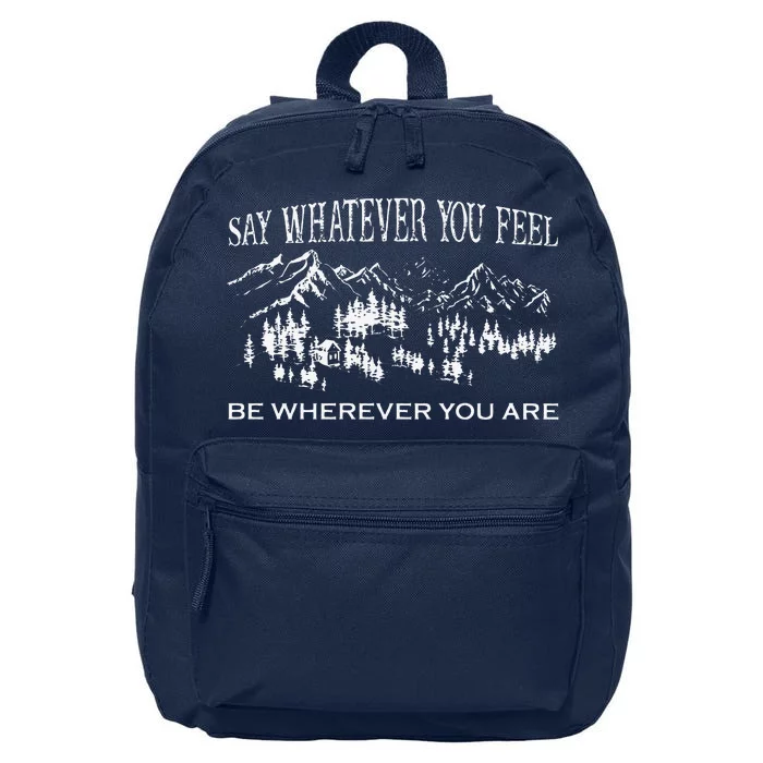 Say Whatever You Feel Be Whatever You Are Vintage YouRe Gonna Go Far 16 in Basic Backpack