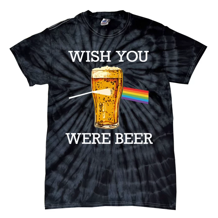 Shitheadsteve Wish You Were Beer Tie-Dye T-Shirt