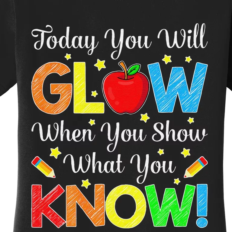 Show What You Know Funny Exam Testing Day Teachers Women's T-Shirt