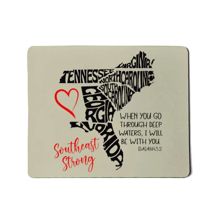 Southeast When You Go Through Deep Waters ILl Be With You Mousepad