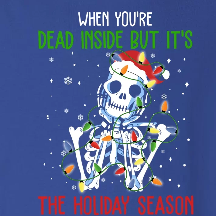 Skeleton When YouRe Dead Inside But ItS The Holiday Season Great Gift Toddler Long Sleeve Shirt