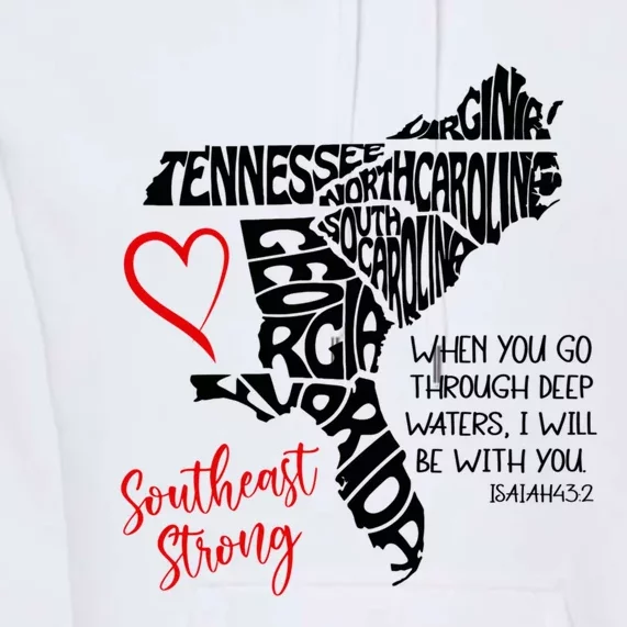 Southeast When You Go Through Deep Waters ILl Be With You Premium Hoodie